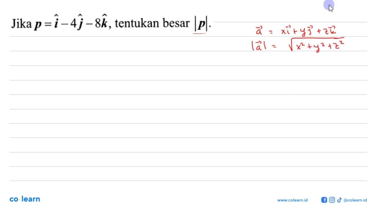 Jika p=i-4j-8k, tentukan besar |p|