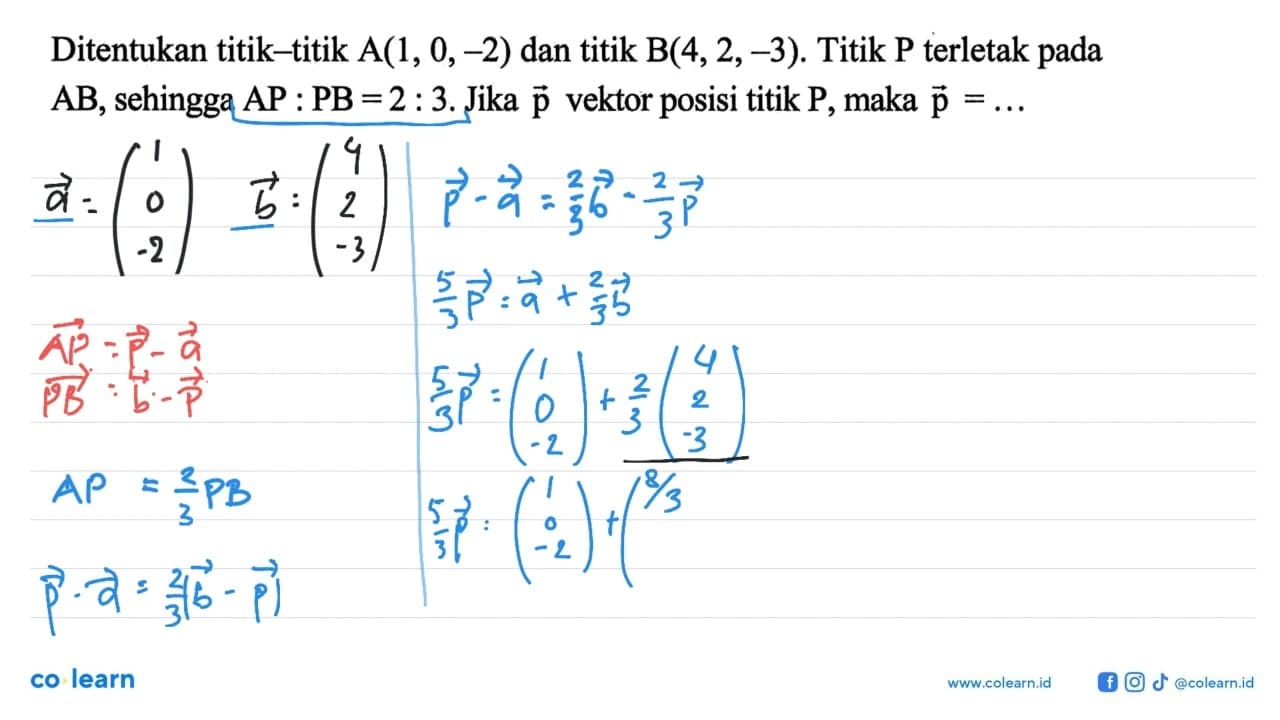 Ditentukan titik-titik A(1,0,-2) dan titik B(4,2,-3) .