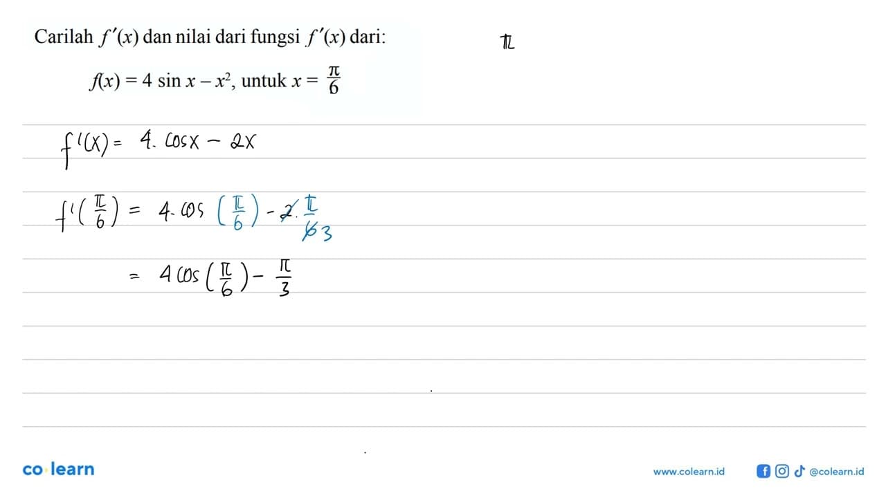 Carilah f'(x) dan nilai dari fungsi f '(x) dari: f(x) = 4