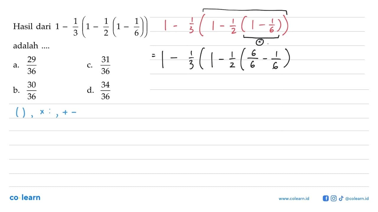 Hasil dari 1-1/3(1-1/2(1-1/6)) adalah ....