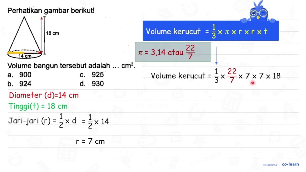 Perhatikan gambar berikut! 18 cm 14 cm Volume bangun