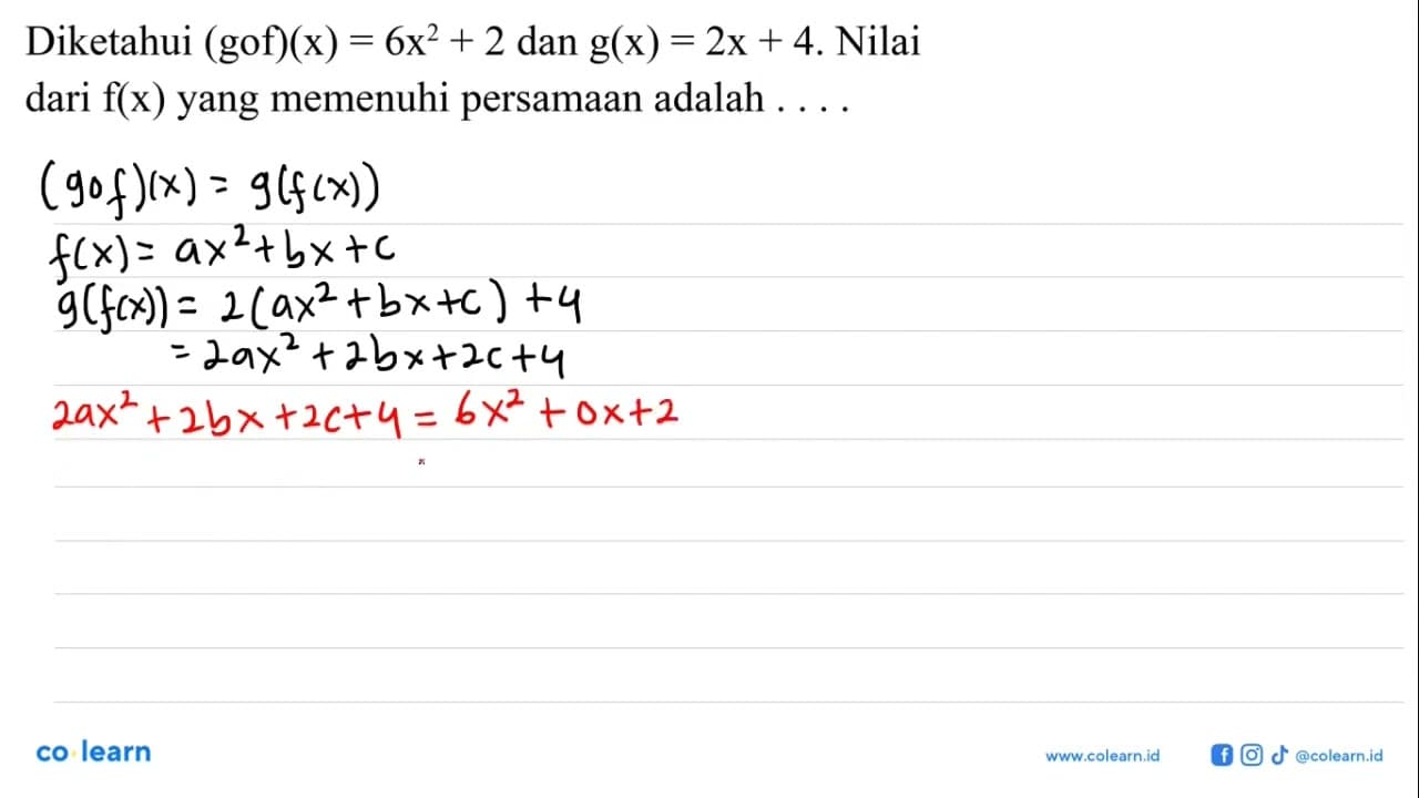 Diketahui (gof)(x)=6x^2+2 dan g(x)=2x+4. Nilai dari f(x)