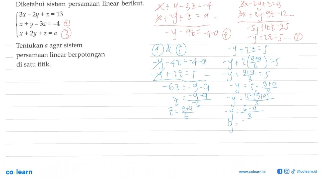 Diketahui sistem persamaan linear berikut: 3x-2y + z = 13 x