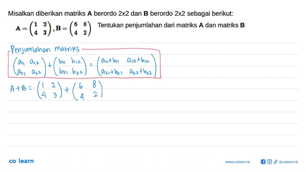 Misalkan diberikan matriks A berordo 2x2 dan B berordo 2x2