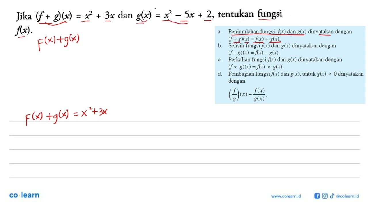 Jika (f+g)(x)=x^2+3x dan g(x)=x^2-5x+2 , tentukan fungsi