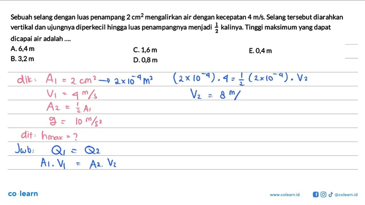 Sebuah selang dengan luas penampang 2 cm^2 mengalirkan air