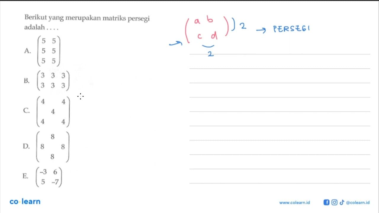 Berikut yang merupakan matriks persegi adalah