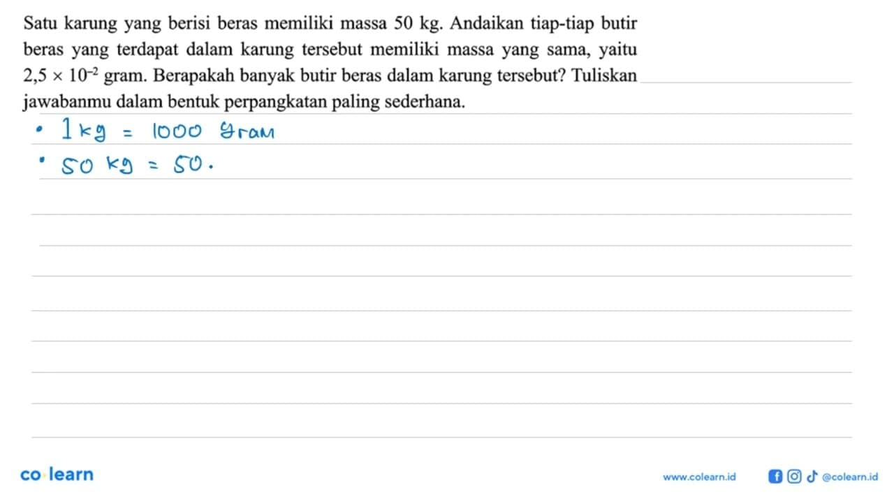 Satu karung yang berisi beras memiliki massa 50 kg.