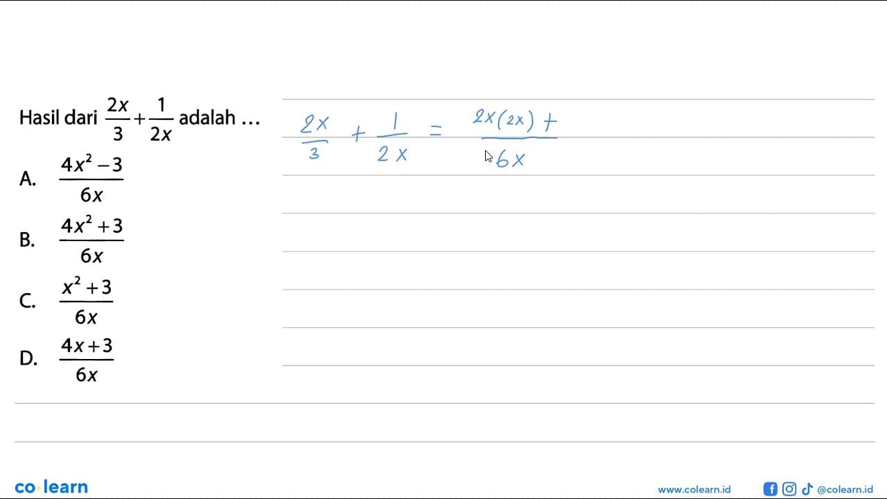 Hasil dari 2x/3 + 1/2x adalah...