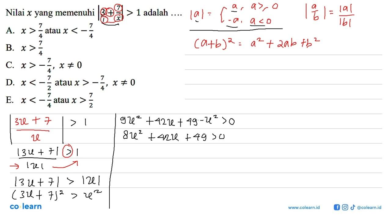 Nilai x yang memenuhi |3+7/x|>1 adalah