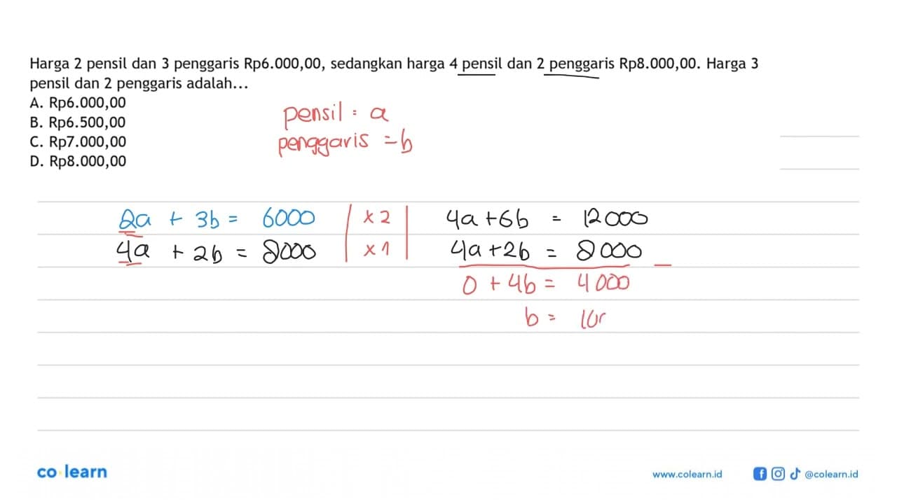 Harga 2 pensil dan 3 penggaris Rp6.000,00, sedangkan harga