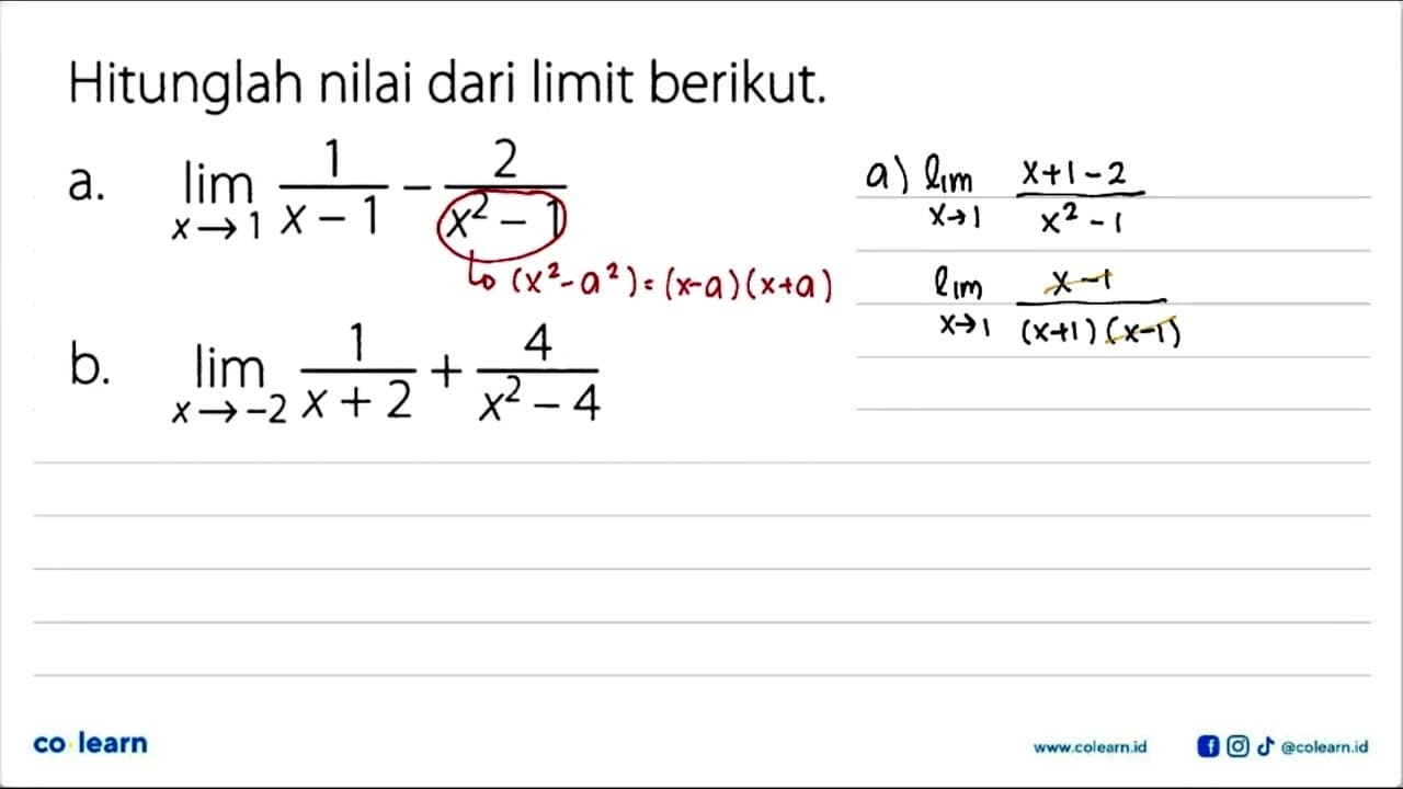 Hitunglah nilai dari limit berikut.a. lim x -> 1 1/(x-1) -