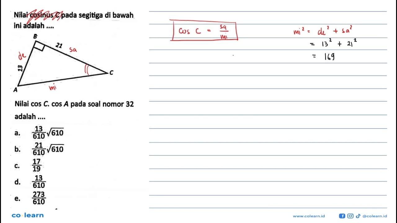 Nilai cosinus C pada segitiga di bawah ini adalah ....A B C