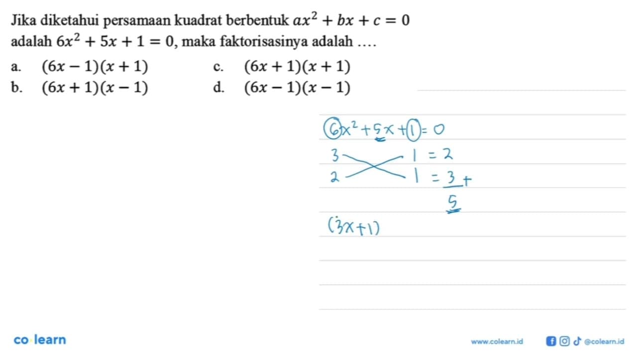 Jika diketahui persamaan kuadrat berbentuk a^2 + bx + c = 0