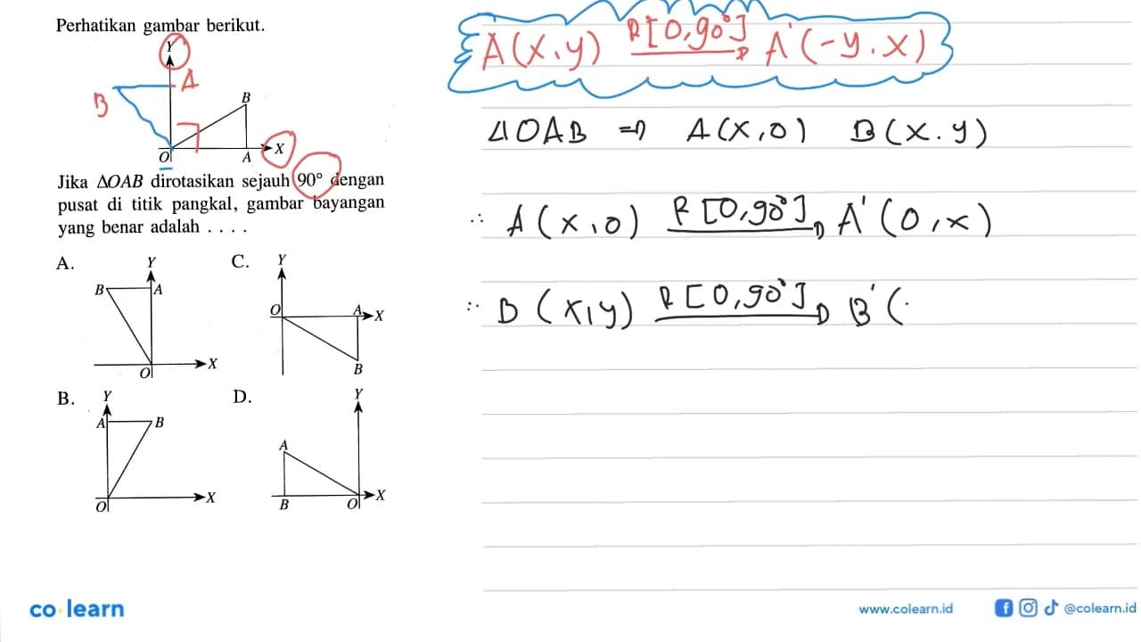 Perhatikan gambar berikut.Jika segitiga OAB dirotasikan