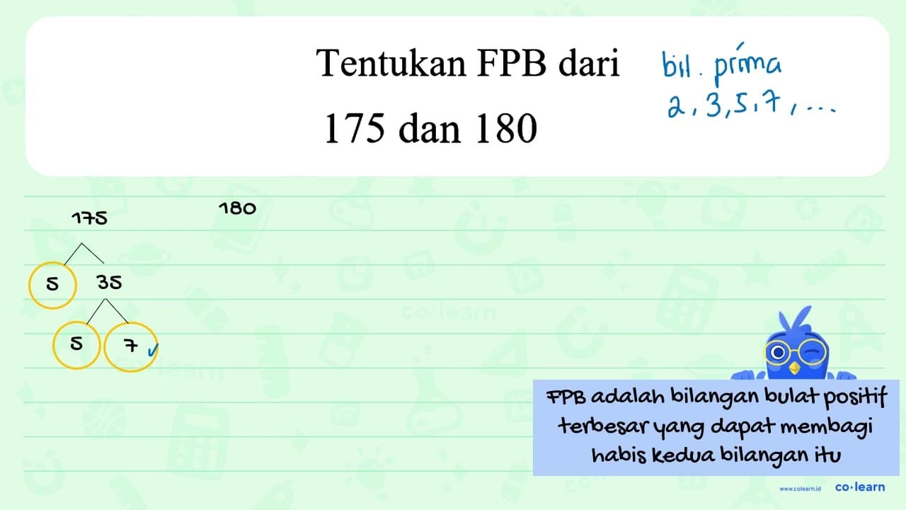 Tentukan FPB dari 175 dan 180