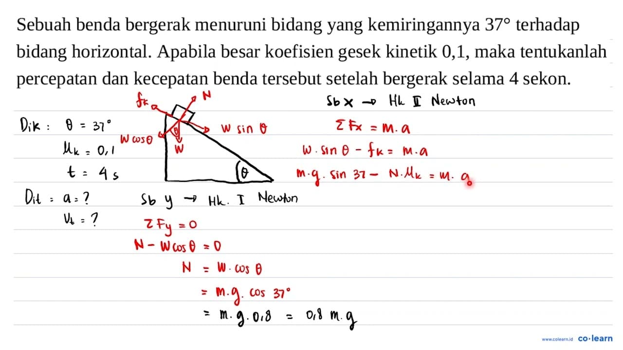 Sebuah benda bergerak menuruni bidang yang kemiringannya 37