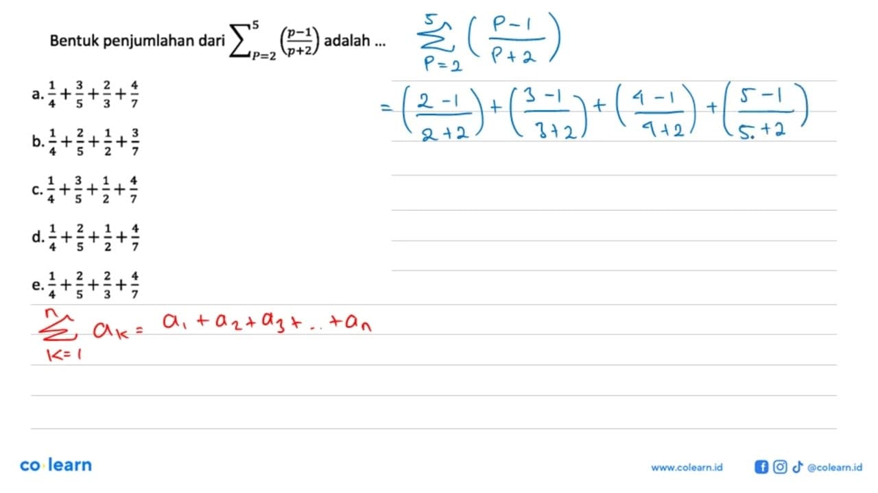 Bentuk penjumlahan dari sigma p=2 5 (p-1)/(p+2) adalah