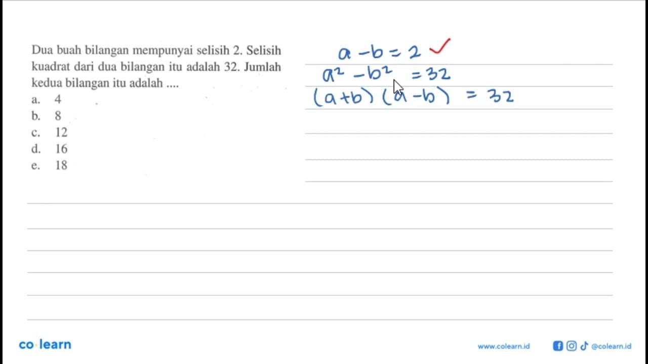 Dua buah bilangan mempunyai selisih 2. Selisih kuadrat dari