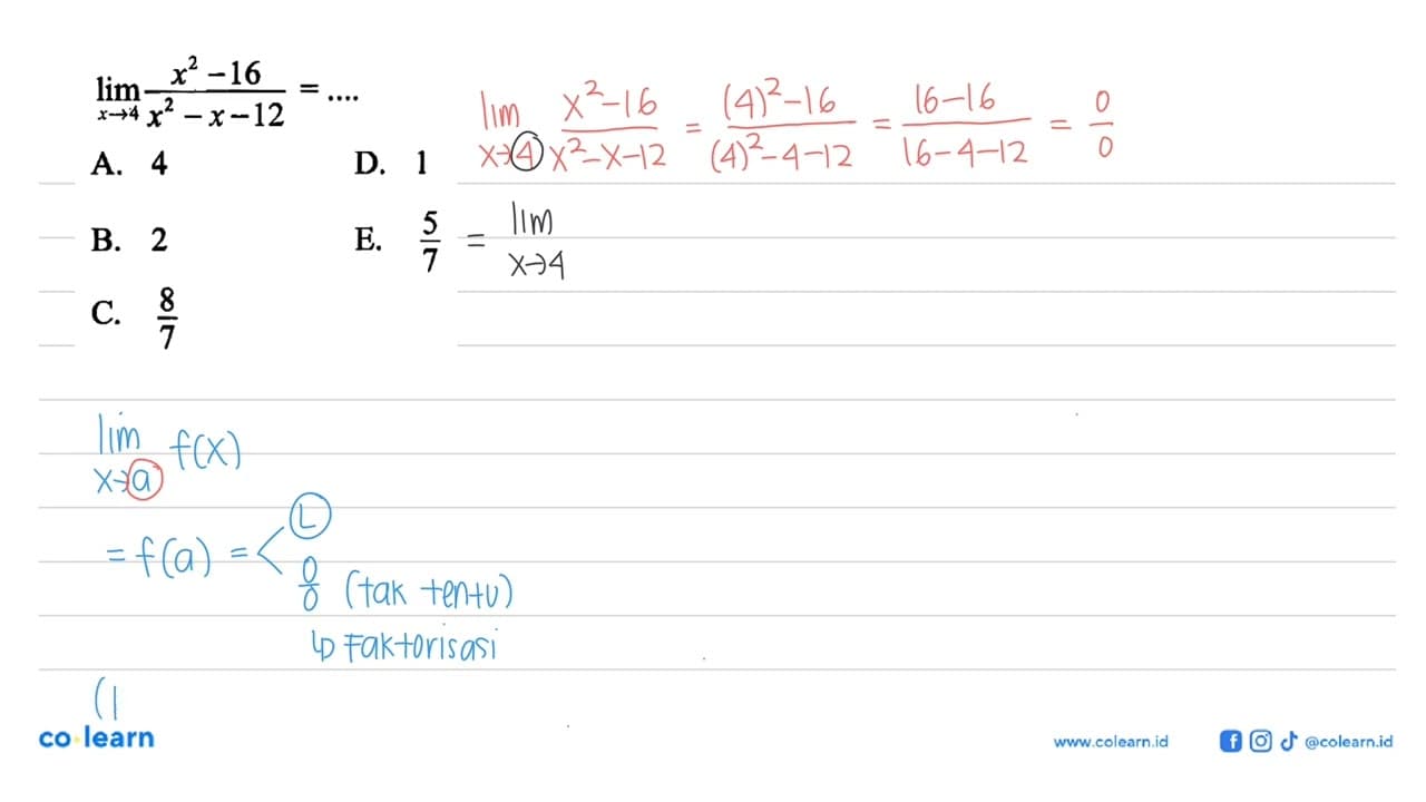 lim x->4 (x^2-16)/(x^2-x-12)=