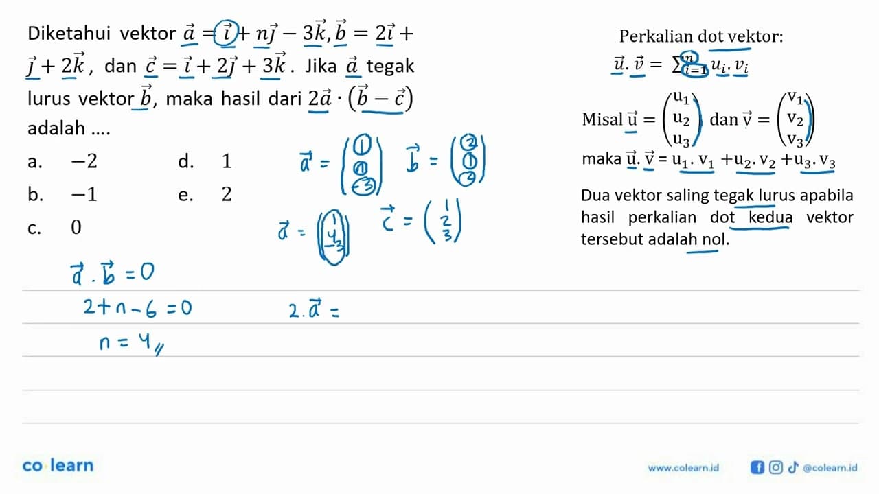 Diketahui vektor a=i+nj-3k, vektor b=2i+j+2k, dan vektor