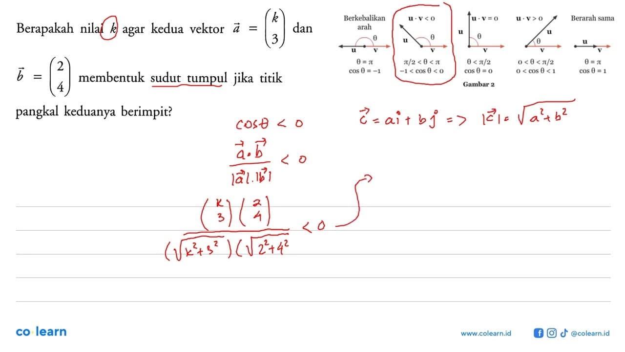 Berapakah nilai k agar kedua vektor a=(k 3) dan vektor b=(2