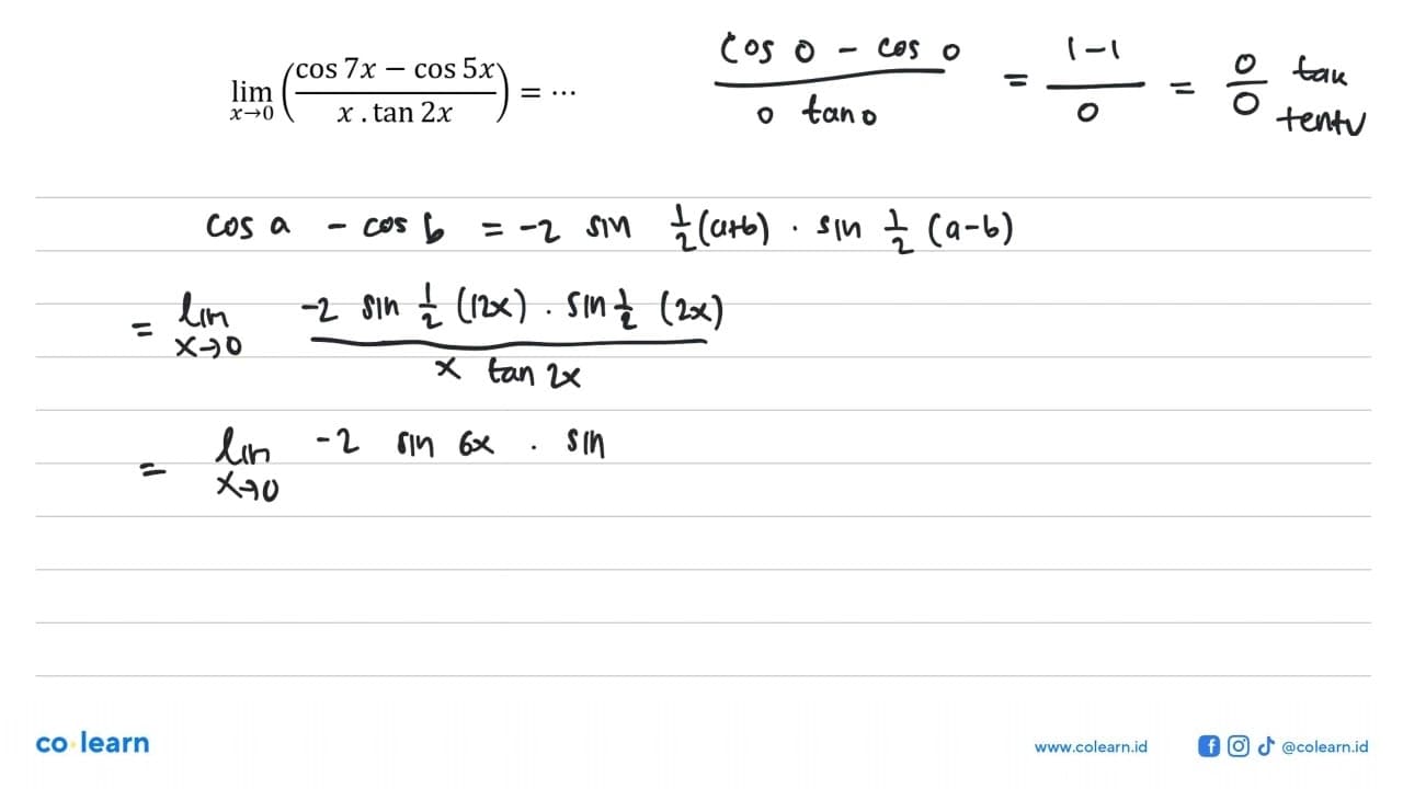 limit x -> 0 ((cos 7x-cos 5x)/(x.tan 2x))= ...