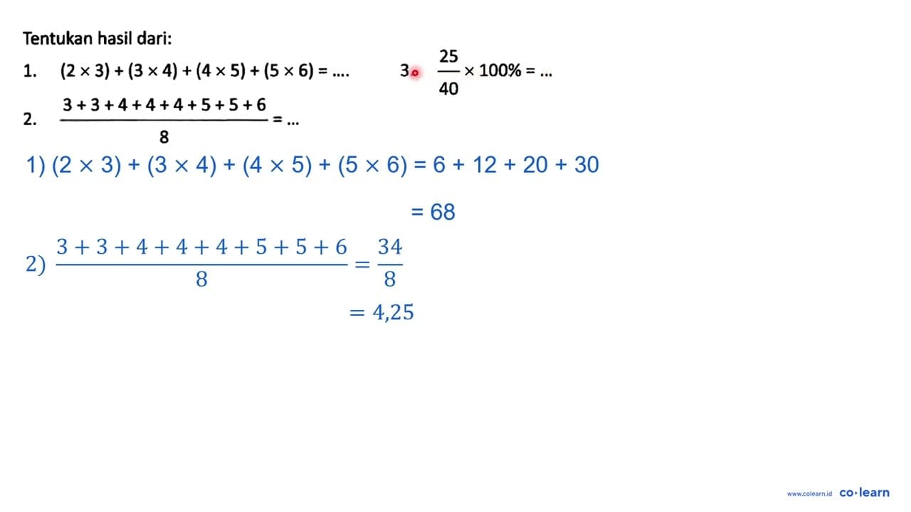 Tentukan hasil dari: 1. (2 x 3) + (3 x 4) + (4 x 5) + (5 x