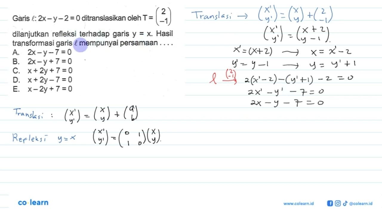 Garis l: 2x-Y-2 = 0 ditranslasikan oleh T= (2 1)