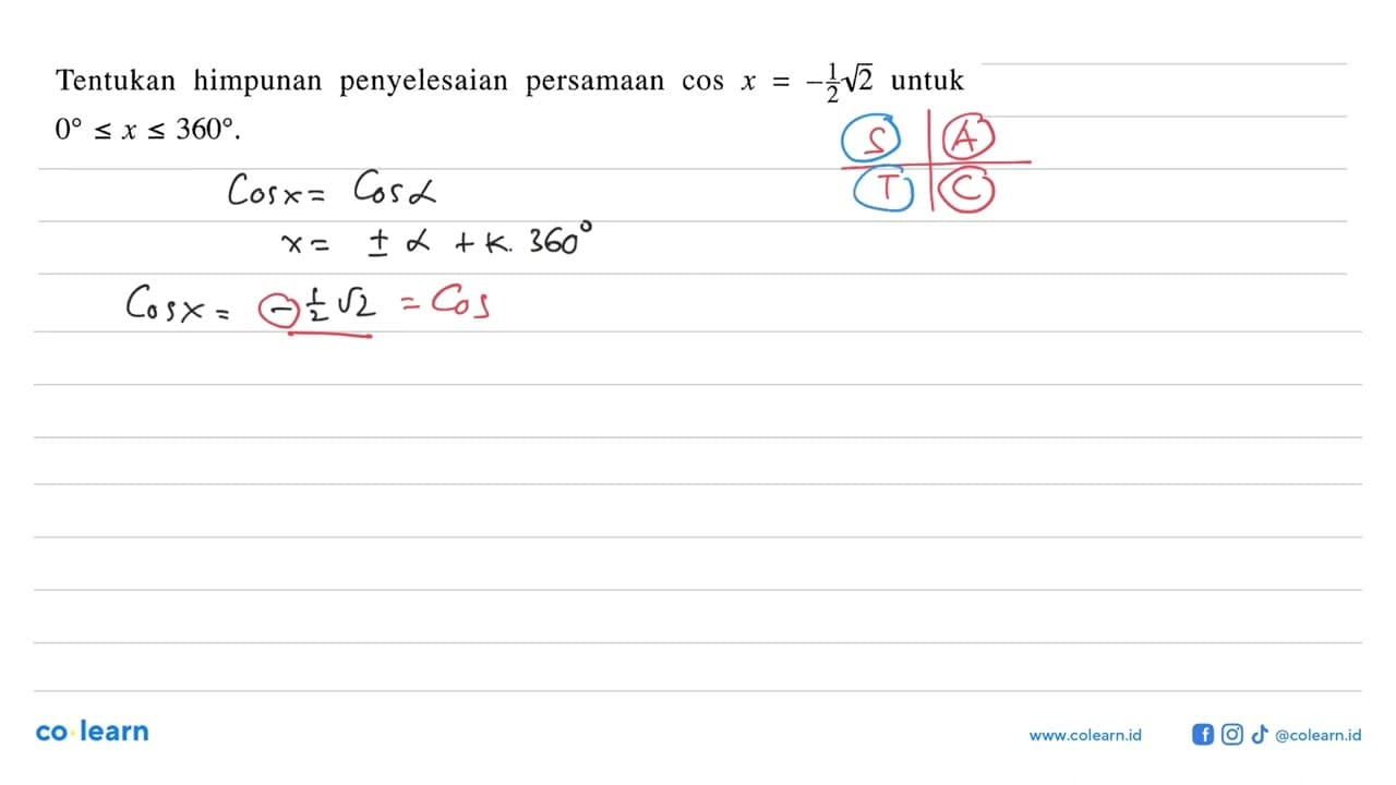 Tentukan himpunan penyelesaian persamaan cos x=-1/2 akar(2)