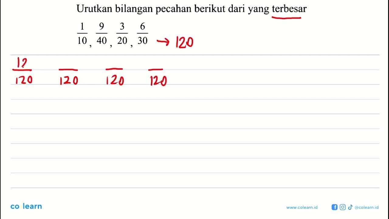Urutkan bilangan pecahan berikut dari yang terbesar 1/10,