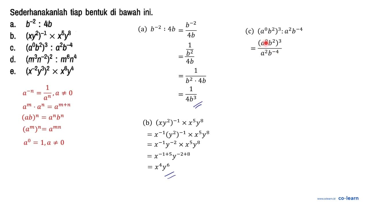 Sederhanakanlah tiap bentuk di bawah ini. a. b^(-2) : 4b b.