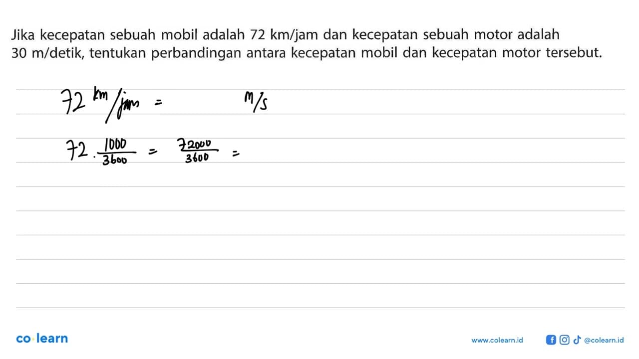 Jika kecepatan sebuah mobil adalah 72 km/jam dan kecepatan