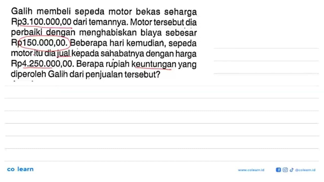 Galih membeli sepeda motor bekas seharga Rp3.100.000,00