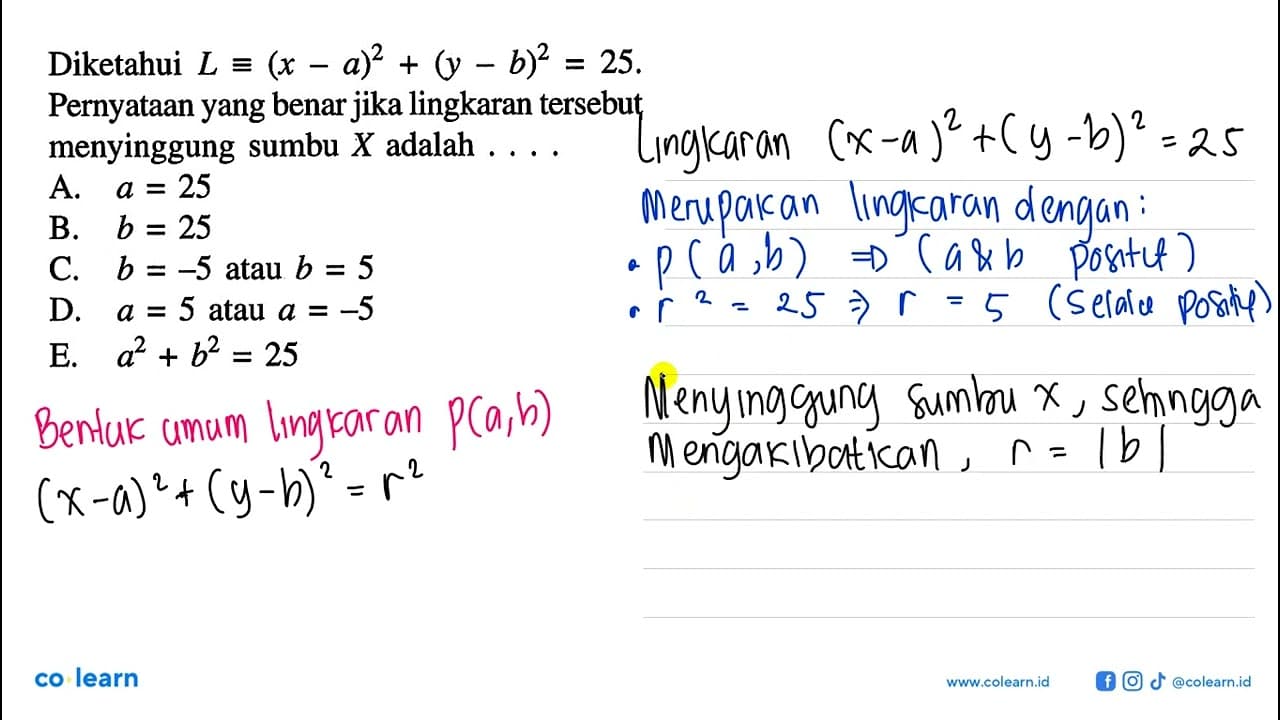 Diketahui L=(x-a)^2+(y-b)^2=25. Pernyataan yang benar jika