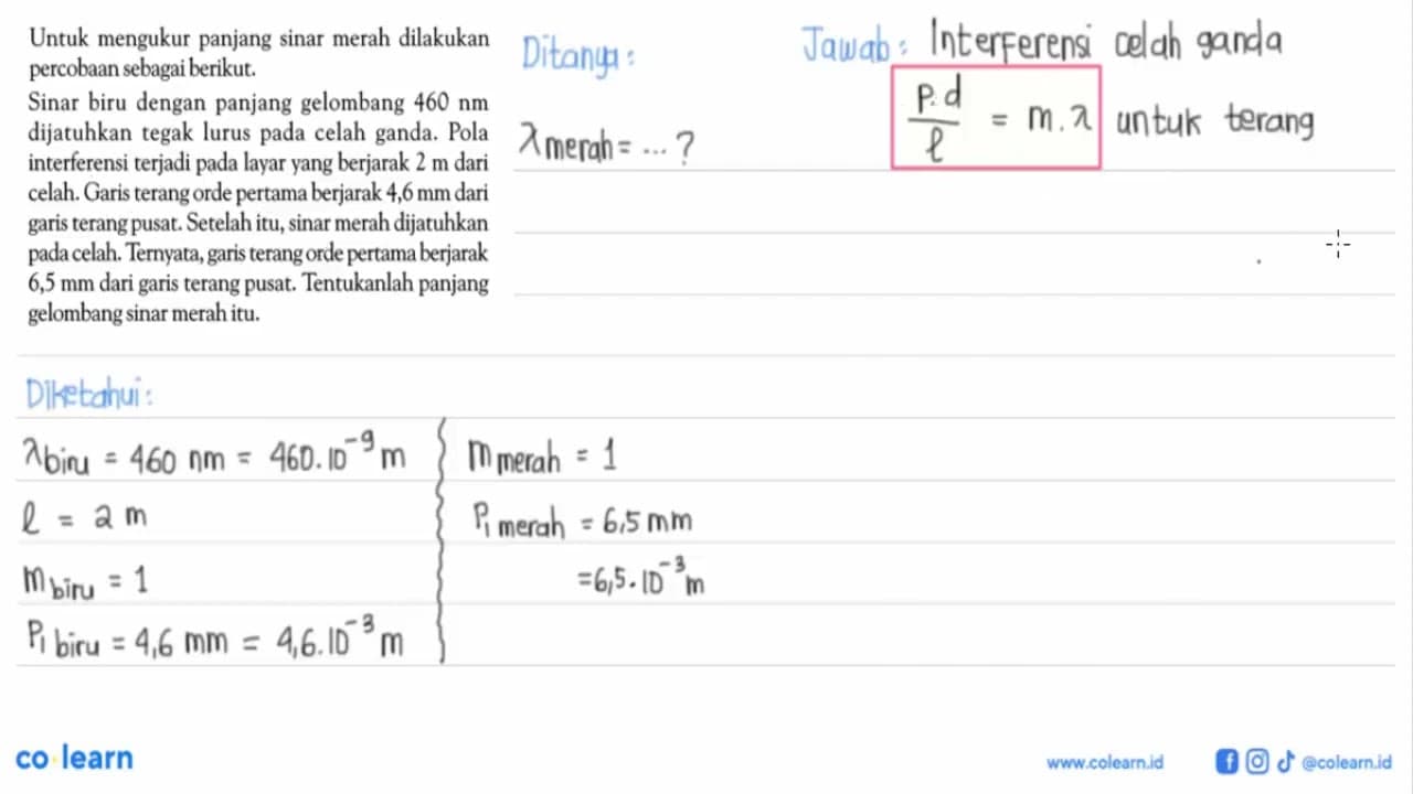 Untuk mengukur panjang sinar merah dilakukan percobaan