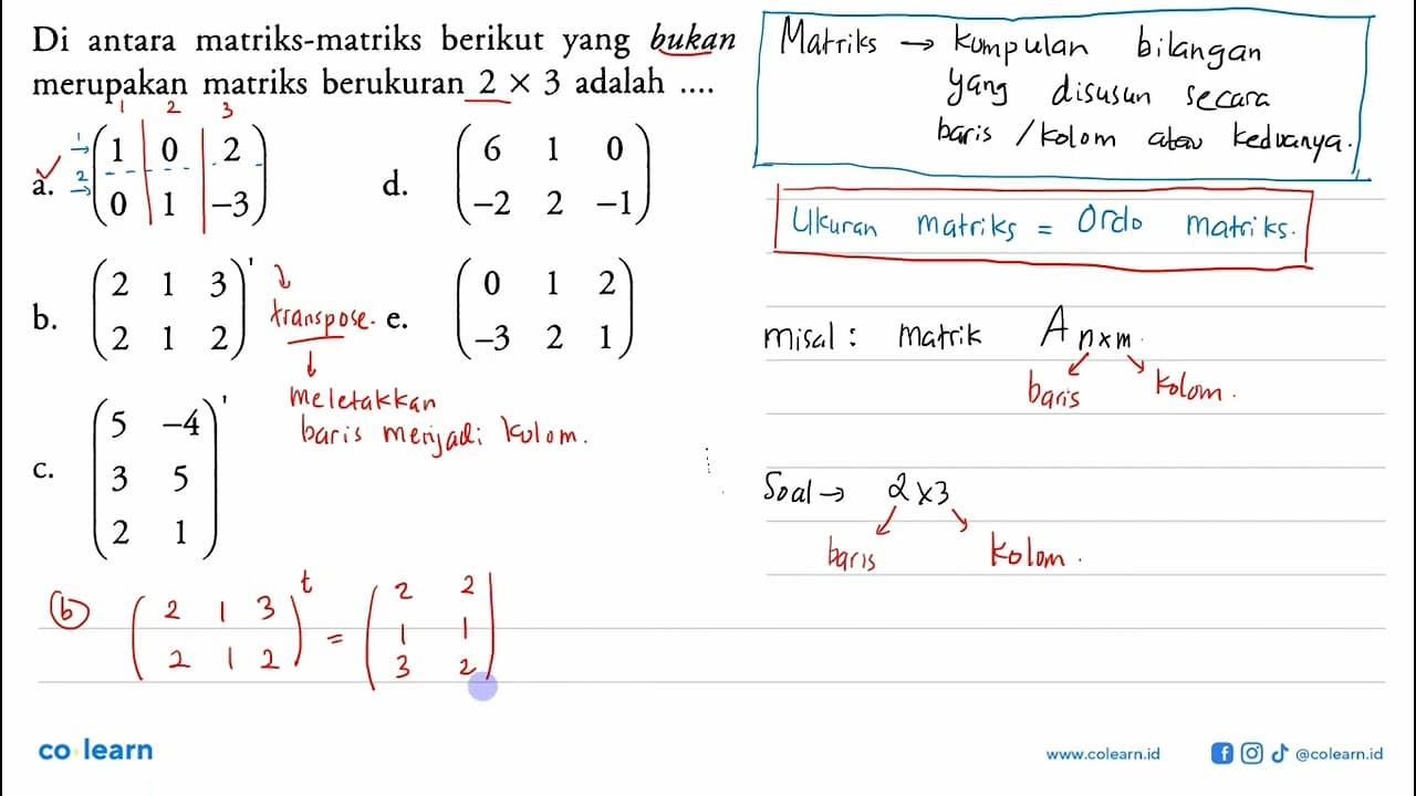 Di antara matriks-matriks berikut yang bukan merupakan