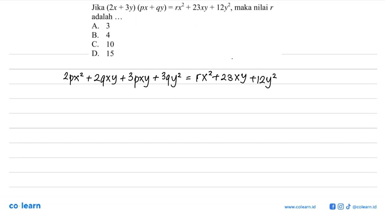 Jika (2x + 3y) (px qy) = rx^2 + 23xy + + 12y^2, maka nilai