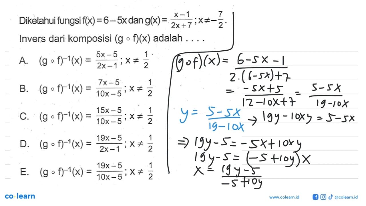 Diketahui fungsi f(x)=6-5x dan g(x)=(x-1)/(2x+7); x=/=-7/2.