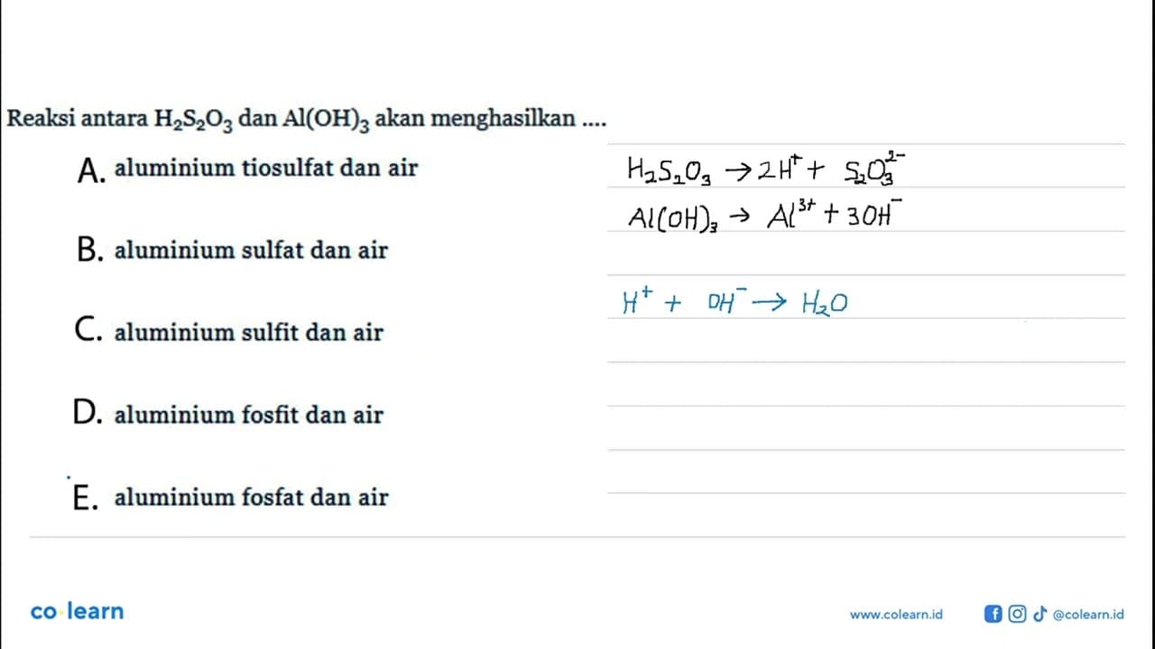 Reaksi antara H2 S/2 O3 dan Al(OH)3 akan menghasilkan