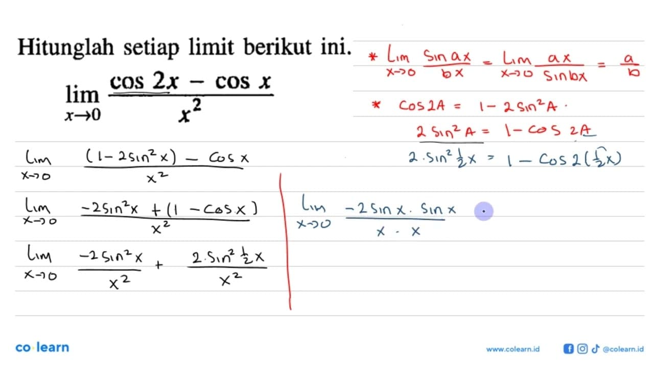 Hitunglah setiap limit berikut ini. limit x->0 (cos 2x-cos