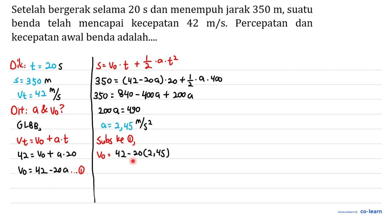 Setelah bergerak selama 20 s dan menempuh jarak 350 m ,