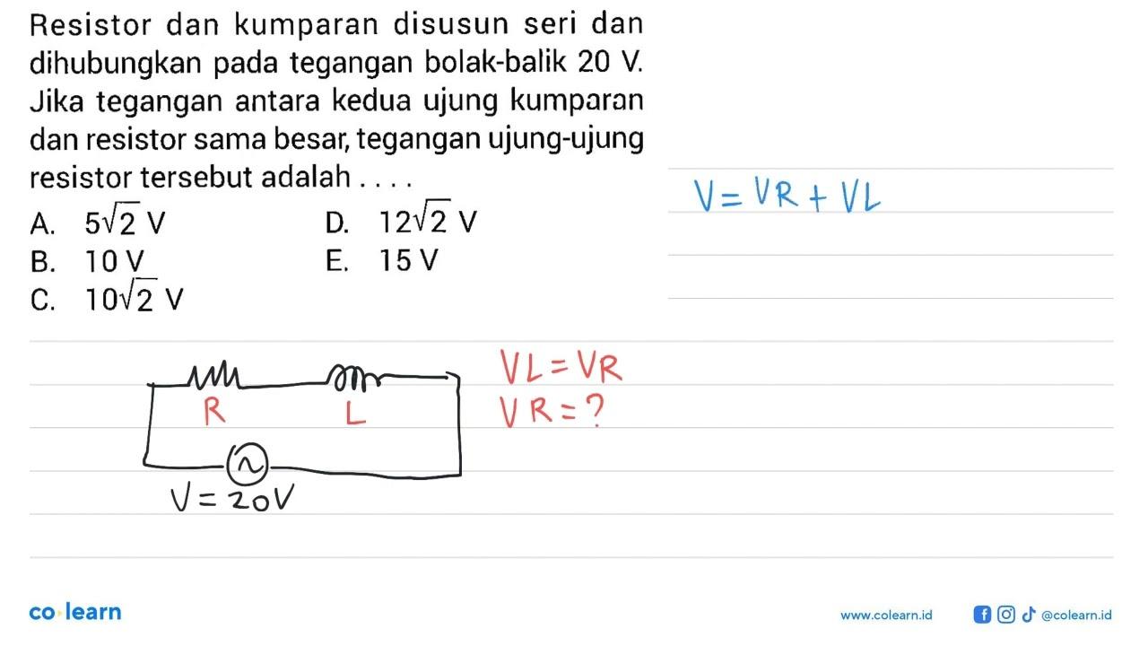 Resistor dan kumparan disusun seri dan dihubungkan pada