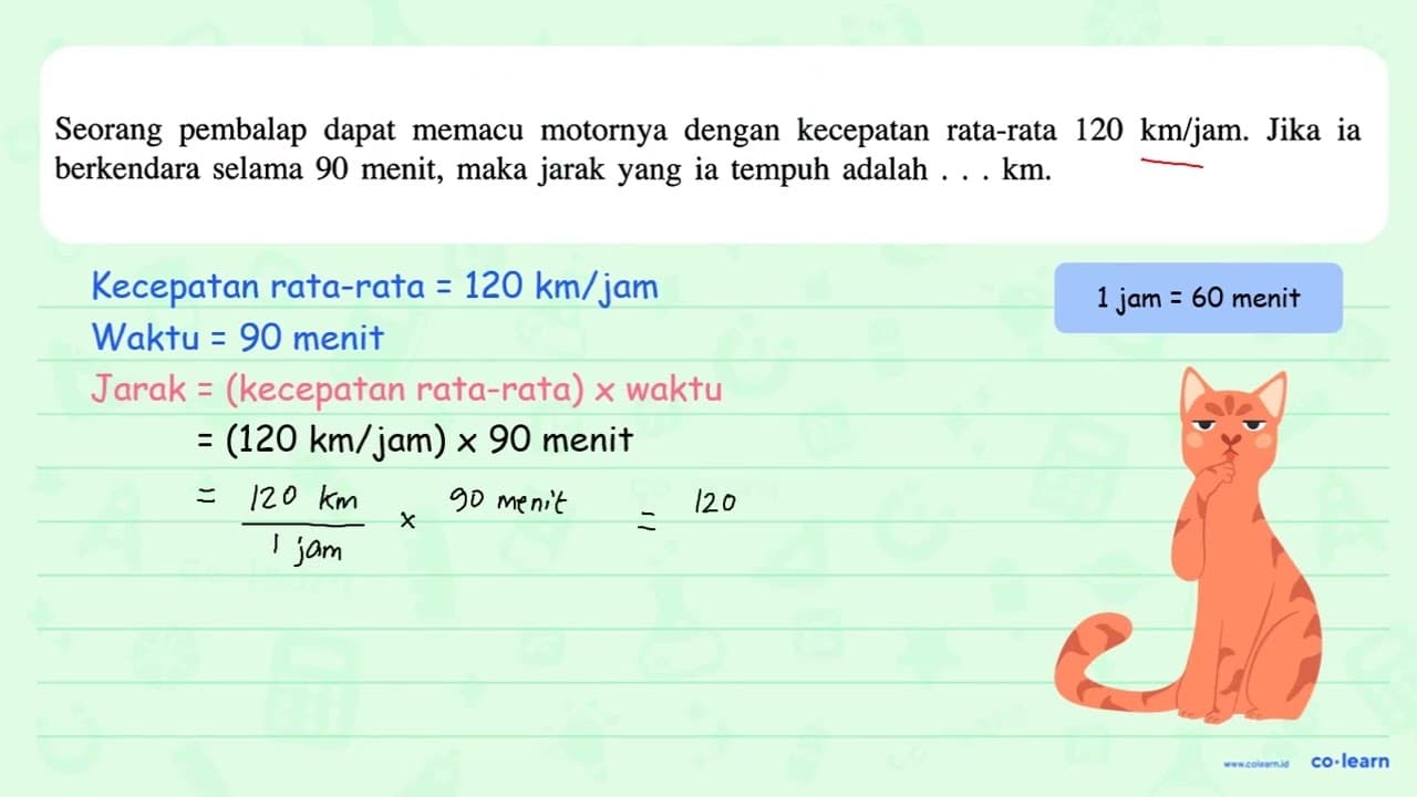 Seorang pembalap dapat memacu motornya dengan kecepatan 120