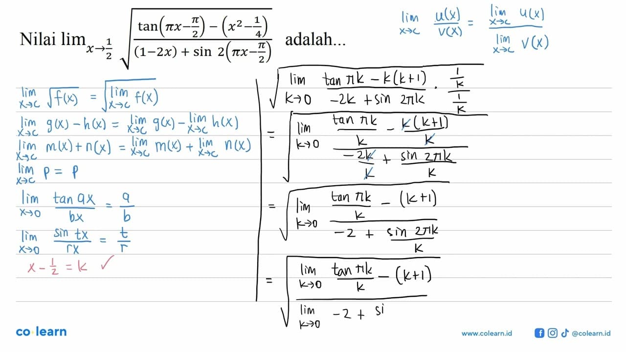 Nilai limit x->1/2 akar((tan((pi x) - pi/2) - (x^2 -