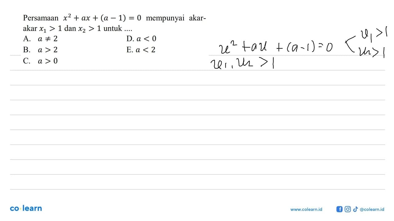 Persamaan x^2 + ax + (a - 1) = 0 mempunyai akar - akar x1 >