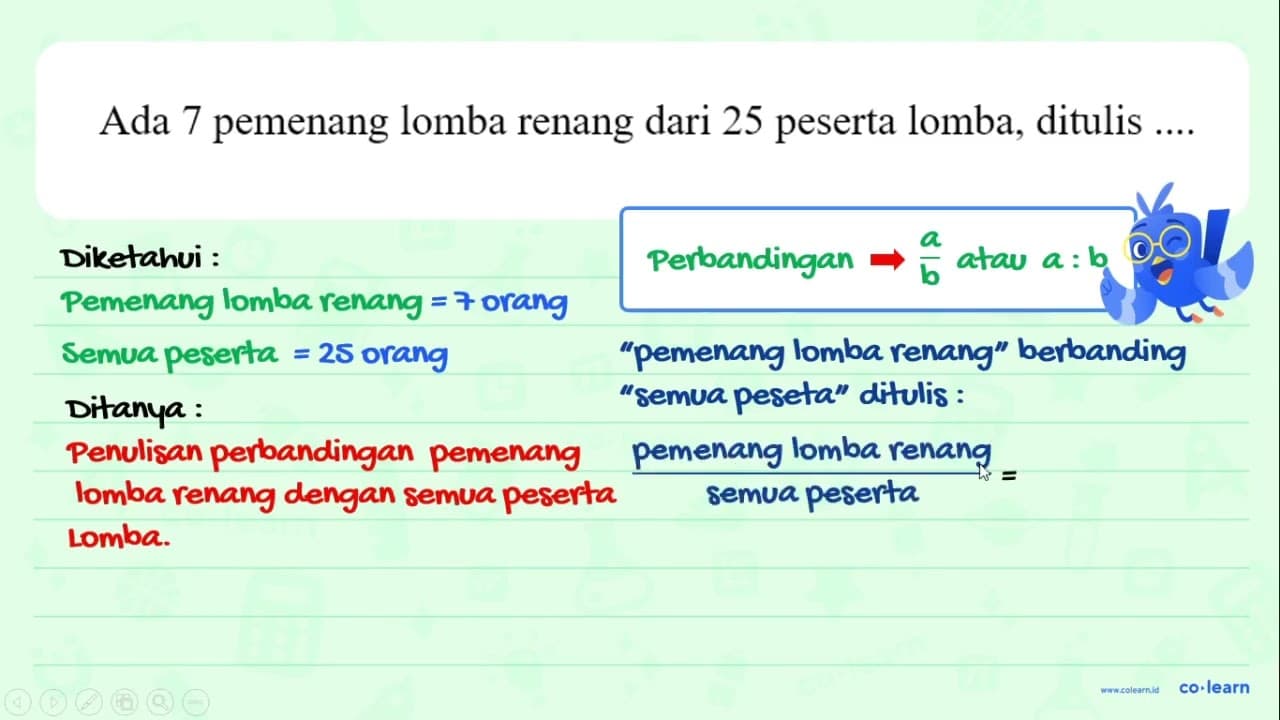 Ada 7 pemenang lomba renang dari 25 peserta lomba, ditulis