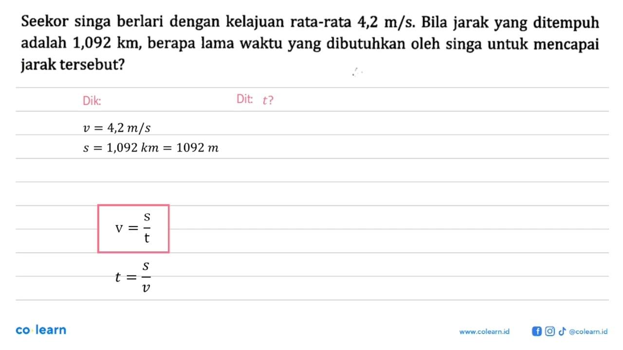 Seekor singa berlari dengan kelajuan rata-rata 4,2 m/s.