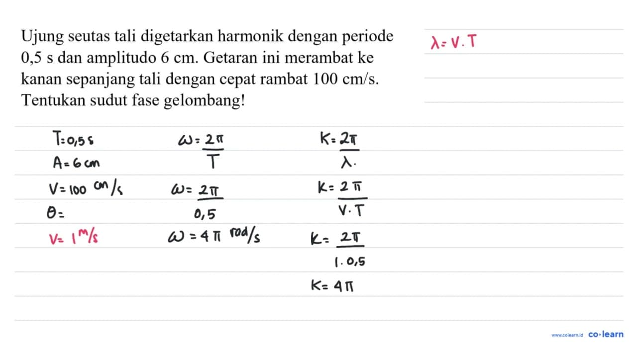 Ujung seutas tali digetarkan harmonik dengan periode 0,5 ~s