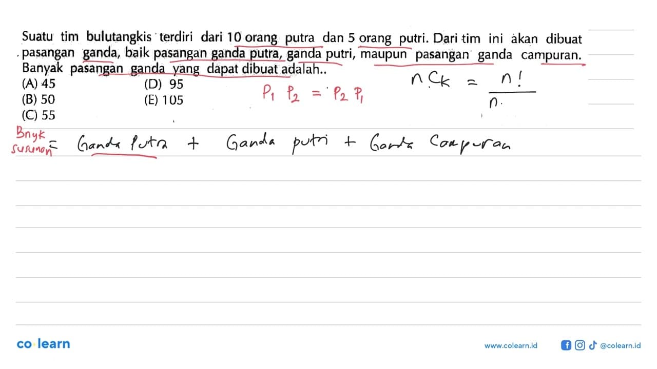 Suatu tim bulutangkis terdiri dari 10 orang putra dan 5